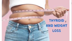 Thyroid and Weight Loss