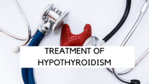 Treatment Of Hypothyroidism
